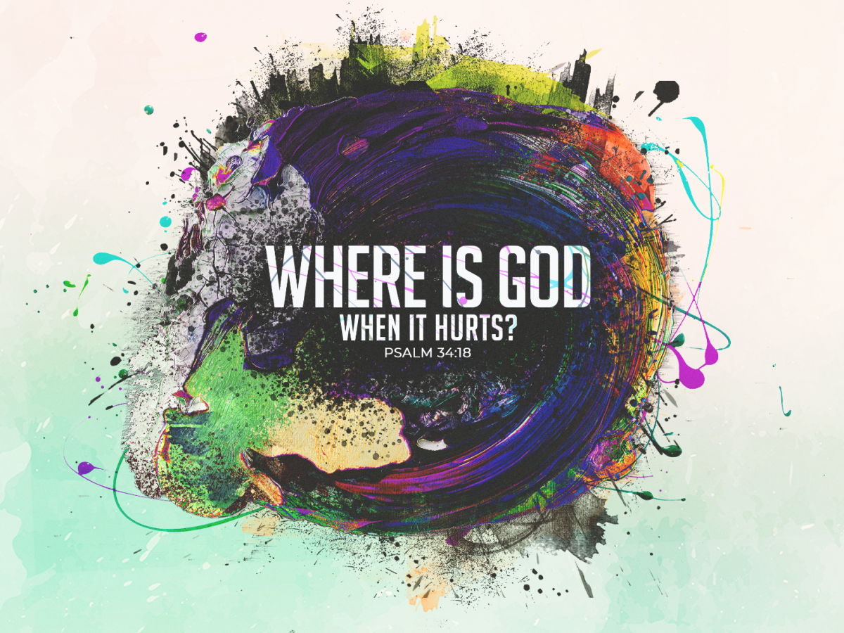 Where Is God When It Hurts Pt&nbsp;1